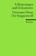 Cover: Erl&auml;uterungen und Dokumente zu Hermann Hesse: Der Steppenwolf - Reclam