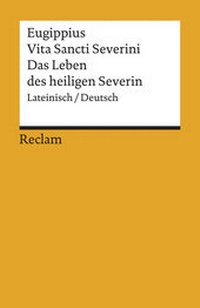 Abbildung von: Vita Sancti Severini / Das Leben des heiligen Severin - Reclam