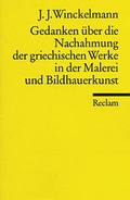 Cover: Gedanken &uuml;ber die Nachahmung griechischer Werke in Malerei und Bildhauerkunst - Reclam