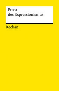 Enlarge image Cover: Prosa des Expressionismus - Reclam