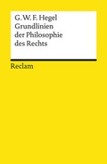 Cover: Grundlinien der Philosophie des Rechts oder Naturrecht und Staatswissenschaft im Grundrisse - Reclam