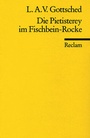 Cover: Die Pietisterey im Fischbein-Rocke - Reclam