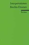 Cover: Interpretationen: Brechts Dramen. 6 Beitr&auml;ge - Reclam