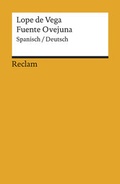 Cover: Comedia famosa de Fuente Ovejuna / Das ber&uuml;hmte Drama von Fuente Ovejuna. Spanisch/Deutsch - Reclam