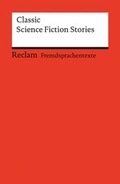 Cover: Classic Science Fiction Stories - Reclam