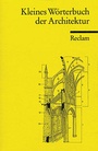 Bild: Kleines Wörterbuch der Architektur - Reclam