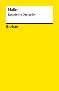 Abbildung von: Haiku. Japanische Dreizeiler - Reclam