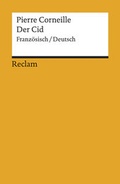 Cover: Le Cid / Der Cid. Franz&ouml;sisch/Deutsch - Reclam