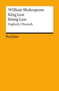 Cover: King Lear / K&ouml;nig Lear. Englisch/Deutsch - Reclam