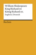 Cover: King Richard III / K&ouml;nig Richard III. Englisch/Deutsch - Reclam
