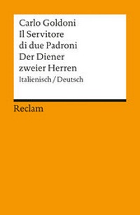 Abbildung von: Il Servitore di due Padroni / Der Diener zweier Herren. Ital. /Dt - Reclam
