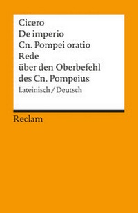 Abbildung von: De imperio Cn. Pompei ad Quirites oratio / Rede über den Oberbefehl des Cn. Pompeius - Reclam