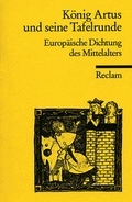 Cover: K&ouml;nig Artus und seine Tafelrunde - Reclam