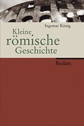 Cover: Kleine r&ouml;mische Geschichte - Reclam