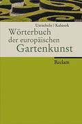 Cover: W&ouml;rterbuch der europ&auml;ischen Gartenkunst - Reclam