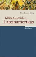 Cover: Kleine Geschichte Lateinamerikas - Reclam