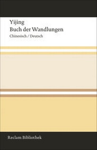 Abbildung von: Yijing / Buch der Wandlungen - Reclam