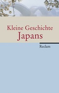 Cover: Kleine Geschichte Japans - Reclam