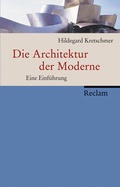 Cover: Die Architektur der Moderne - Reclam