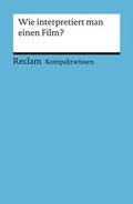 Cover: Wie interpretiert man einen Film? - Reclam
