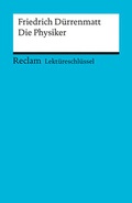 Cover: Lekt&uuml;reschl&uuml;ssel zu Friedrich D&uuml;rrenmatt: Die Physiker - Reclam