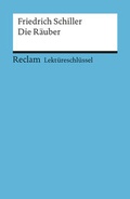 Cover: Lekt&uuml;reschl&uuml;ssel zu Friedrich Schiller: Die R&auml;uber - Reclam