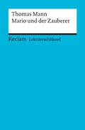 Cover: Lekt&uuml;reschl&uuml;ssel zu Thomas Mann: Mario und der Zauberer - Reclam