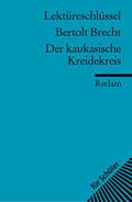 Cover: Lekt&uuml;reschl&uuml;ssel zu Bertolt Brecht: Der kaukasische Kreidekreis - Reclam