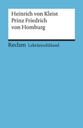 Cover: Lekt&uuml;reschl&uuml;ssel zu Heinrich von Kleist: Prinz Friedrich von Homburg - Reclam