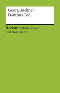 Cover: Erl&auml;uterungen und Dokumente zu Georg B&uuml;chner: Dantons Tod - Reclam