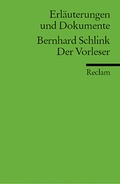 Cover: Erl&auml;uterungen und Dokumente zu Bernhard Schlink: Der Vorleser - Reclam