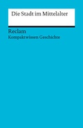 Cover: Die Stadt im Mittelalter - Reclam