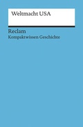 Cover: Weltmacht USA. (Kompaktwissen Geschichte) - Reclam