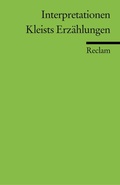 Cover: Interpretationen: Kleists Erz&auml;hlungen - Reclam