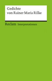 Enlarge image Cover: Interpretationen: Gedichte von Rainer Maria Rilke - Reclam