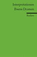 Cover: Interpretationen: Ibsens Dramen - Reclam
