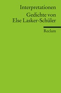 Cover: Interpretationen: Gedichte von Else Lasker-Sch&uuml;ler - Reclam