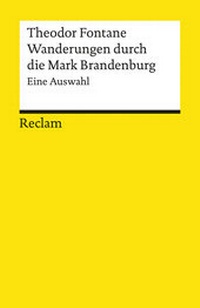 Abbildung von: Wanderungen durch die Mark Brandenburg. Eine Auswahl - Reclam