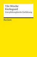 Cover: Kierkegaard. Eine philosophische Einf&uuml;hrung - Reclam