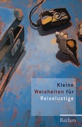 Bild: Kleine Weisheiten f&uuml;r Reiselustige - Reclam