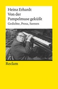 Cover: Von der Pampelmuse gek&uuml;&szlig;t. Gedichte, Prosa, Szenen - Reclam
