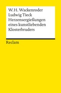 Cover: Herzensergie&szlig;ungen eines kunstliebenden Klosterbruders - Reclam