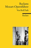 Cover: Reclams Mozart-Opernf&uuml;hrer - Reclam