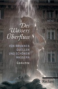 Cover: Des Wassers &Uuml;berfluss - Reclam