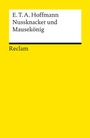 Cover: Nussknacker und Mausekönig - Reclam