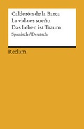 Cover: La vida es sue&ntilde;o /Das Leben ist Traum. Spanisch/Deutsch - Reclam