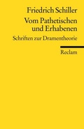 Cover: Vom Pathetischen und Erhabenen. Schriften zur Dramentheorie - Reclam