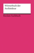 Cover: W&ouml;rterbuch der Architektur - Reclam