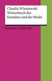 Abbildung von: Wörterbuch des Kostüms und der Mode - Reclam