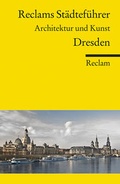 Cover: Reclams St&auml;dtef&uuml;hrer Dresden - Reclam